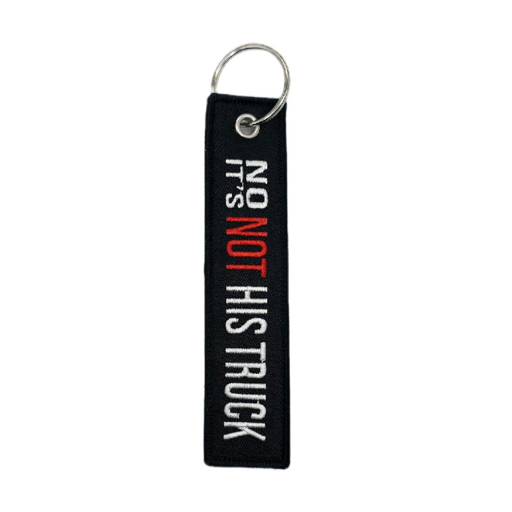 "No Its Not His Truck" KeyTag Keychain - Black