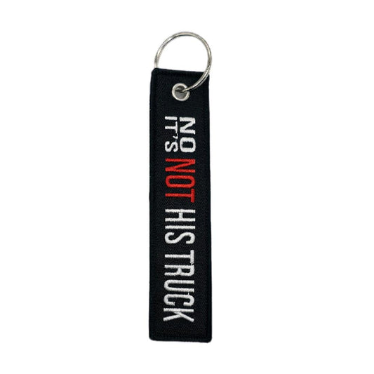 "No Its Not His Truck" KeyTag Keychain - Black