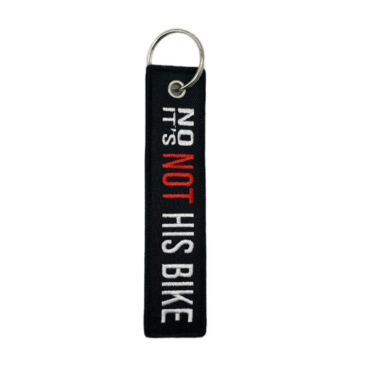 "No Its Not His Bike" KeyTag Keychain - Black